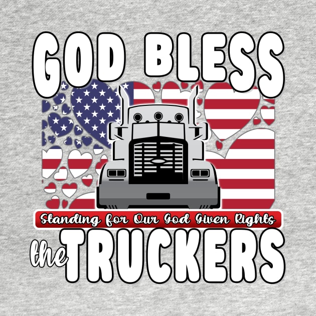 GOD BLESS THE TRUCKERS - USA FLAG TRUCKERS FOR FREEDOM CONVOY USA FLAG - FREEDOM CONVOY 2022 by KathyNoNoise